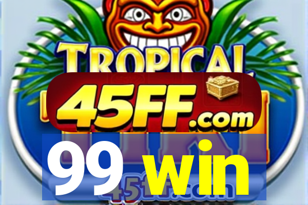99 win